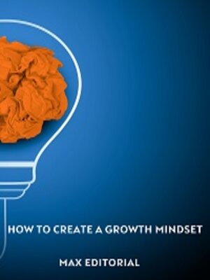 cover image of How to Create a Growth Mindset